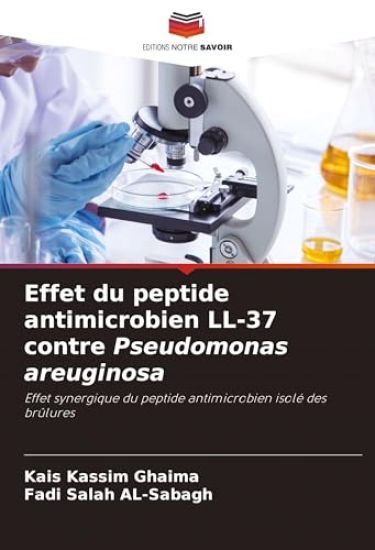 Effet du peptide antimicrobien LL-37 contre Pseudomonas areuginosa