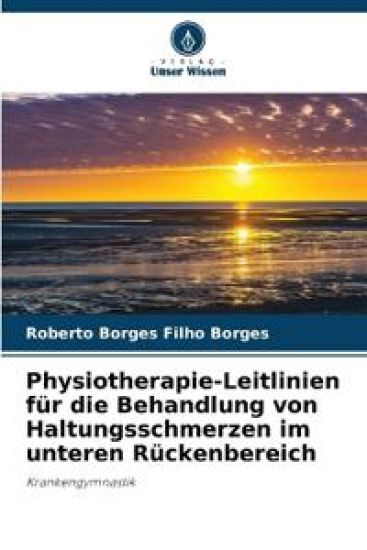 Physiotherapie-Leitlinien für die Behandlung von Haltungsschmerzen im unteren Rückenbereich