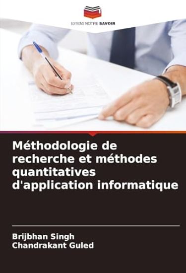 Méthodologie de recherche et méthodes quantitatives d'application informatique