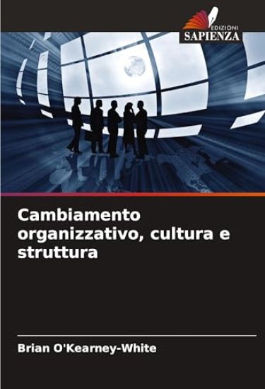 Cambiamento organizzativo, cultura e struttura