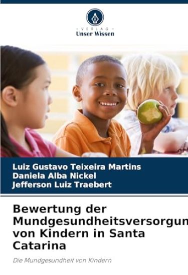 Bewertung der Mundgesundheitsversorgung von Kindern in Santa Catarina