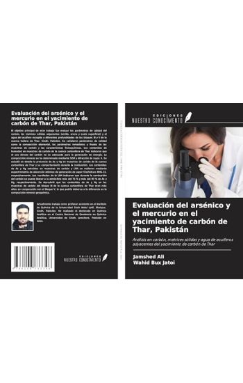 Evaluación del arsénico y el mercurio en el yacimiento de carbón de Thar, Pakistán