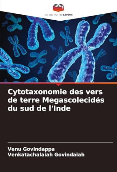 Cytotaxonomie des vers de terre Megascolecidés du sud de l'Inde