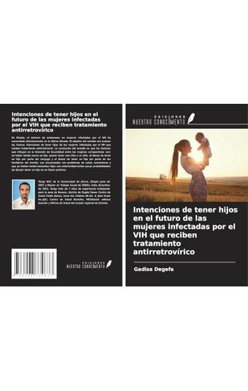 Intenciones de tener hijos en el futuro de las mujeres infectadas por el VIH que reciben tratamiento antirretrovírico