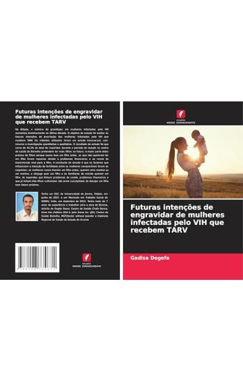 Futuras intenções de engravidar de mulheres infectadas pelo VIH que recebem TARV