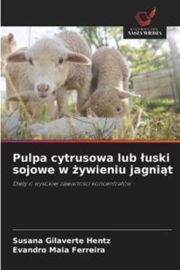 Pulpa cytrusowa lub ¿uski sojowe w ¿ywieniu jagni¿t
