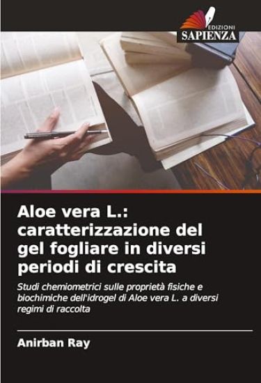 Aloe vera L.: caratterizzazione del gel fogliare in diversi periodi di crescita