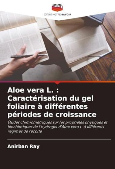 Aloe vera L. : Caractérisation du gel foliaire à différentes périodes de croissance