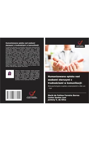 Humanizowana opieka nad osobami starszymi z trudno¿ciami w komunikacji: