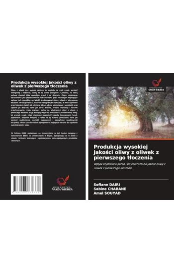 Produkcja wysokiej jako¿ci oliwy z oliwek z pierwszego t¿oczenia