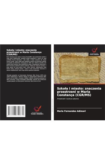 Szko¿a i miasto: znaczenia przestrzeni w Maria Constança (CGR/MS)