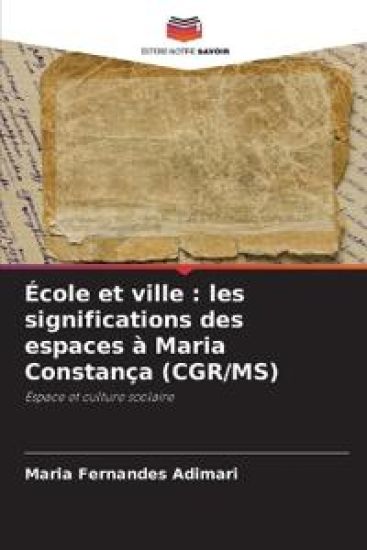 École et ville : les significations des espaces à Maria Constança (CGR/MS)