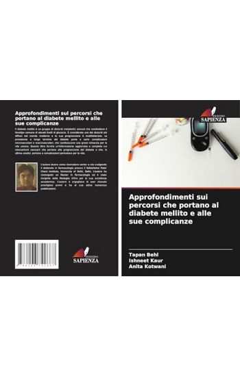 Approfondimenti sui percorsi che portano al diabete mellito e alle sue complicanze