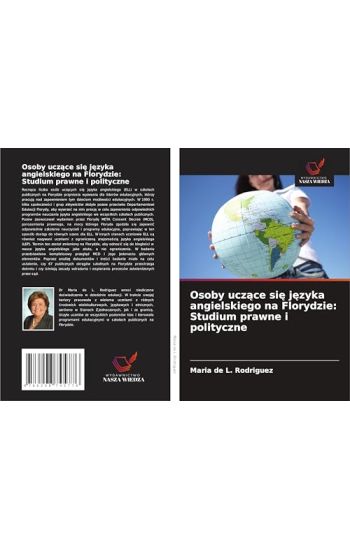 Osoby ucz¿ce si¿ j¿zyka angielskiego na Florydzie: Studium prawne i polityczne