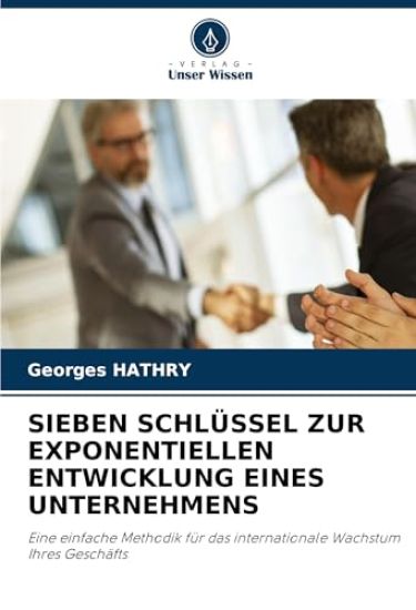 SIEBEN SCHLÜSSEL ZUR EXPONENTIELLEN ENTWICKLUNG EINES UNTERNEHMENS