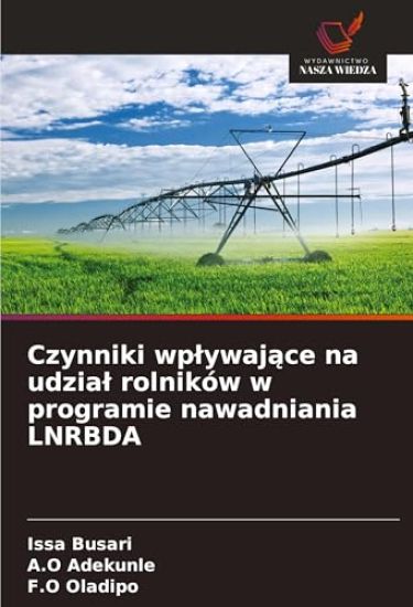 Czynniki wp¿ywaj¿ce na udzia¿ rolników w programie nawadniania LNRBDA