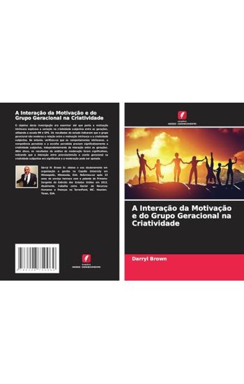 A Interação da Motivação e do Grupo Geracional na Criatividade