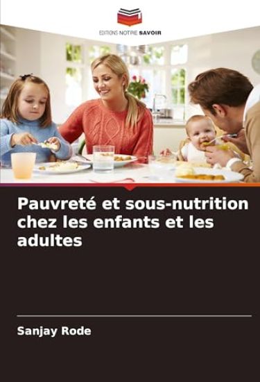 Kansikuva: Pauvreté et sous-nutrition chez les enfants et les adultes