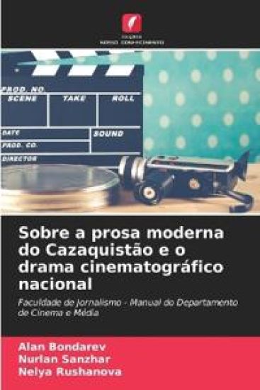 Sobre a prosa moderna do Cazaquistão e o drama cinematográfico nacional