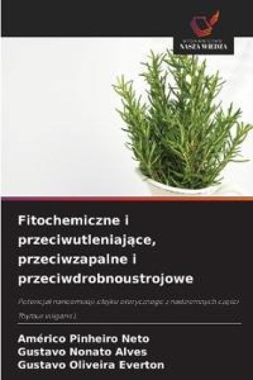 Fitochemiczne i przeciwutleniaj¿ce, przeciwzapalne i przeciwdrobnoustrojowe