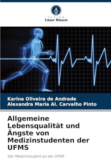Allgemeine Lebensqualität und Ängste von Medizinstudenten der UFMS