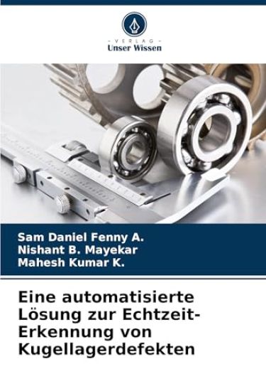 Eine automatisierte Lösung zur Echtzeit-Erkennung von Kugellagerdefekten