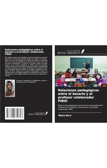 Relaciones pedagógicas entre el becario y el profesor colaborador PIBID