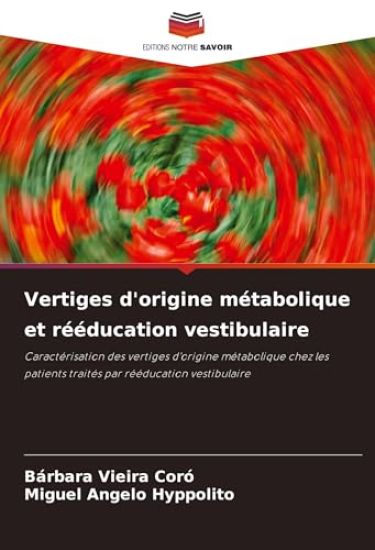 Vertiges d'origine métabolique et rééducation vestibulaire
