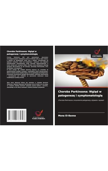 Choroba Parkinsona: Wgl¿d w patogenez¿ i symptomatologi¿