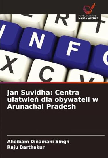 Jan Suvidha: Centra u¿atwie¿ dla obywateli w Arunachal Pradesh