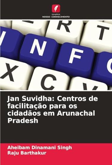 Jan Suvidha: Centros de facilitação para os cidadãos em Arunachal Pradesh