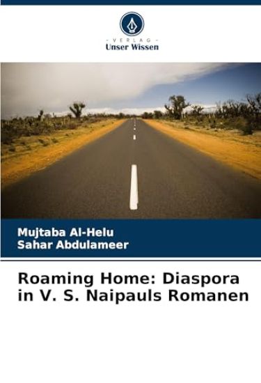Roaming Home: Diaspora in V. S. Naipauls Romanen