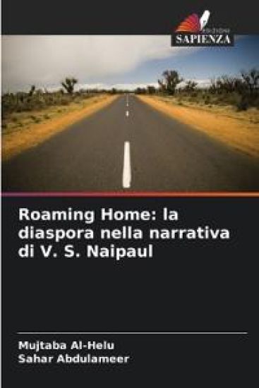 Roaming Home: la diaspora nella narrativa di V. S. Naipaul