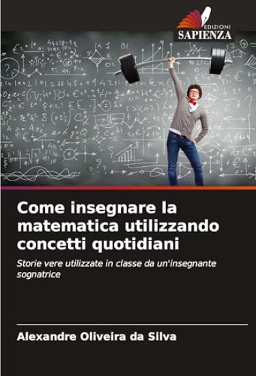 Come insegnare la matematica utilizzando concetti quotidiani