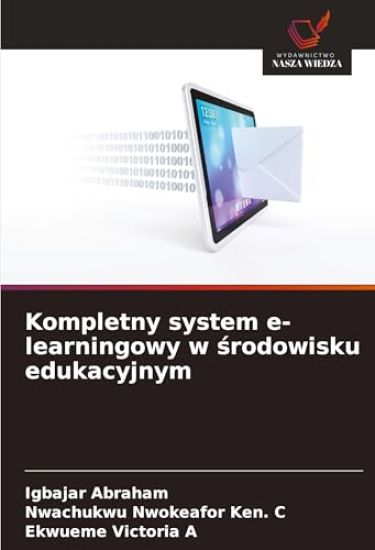 Kompletny system e-learningowy w ¿rodowisku edukacyjnym