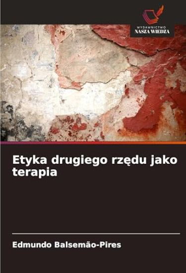 Etyka drugiego rz¿du jako terapia