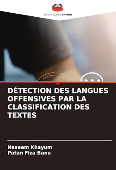 DÉTECTION DES LANGUES OFFENSIVES PAR LA CLASSIFICATION DES TEXTES