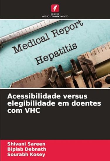 Acessibilidade versus elegibilidade em doentes com VHC