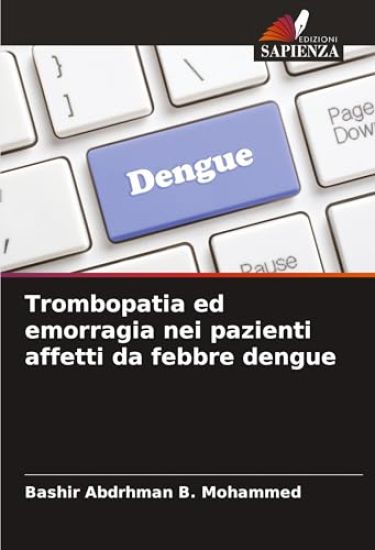 Trombopatia ed emorragia nei pazienti affetti da febbre dengue