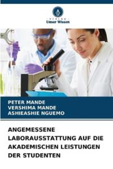 ANGEMESSENE LABORAUSSTATTUNG AUF DIE AKADEMISCHEN LEISTUNGEN DER STUDENTEN