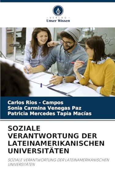SOZIALE VERANTWORTUNG DER LATEINAMERIKANISCHEN UNIVERSITÄTEN