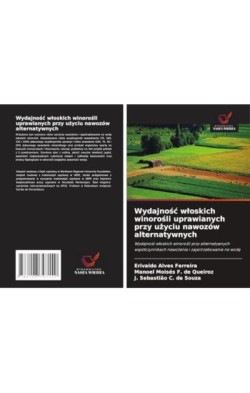 Wydajno¿¿ w¿oskich winoro¿li uprawianych przy u¿yciu nawozów alternatywnych