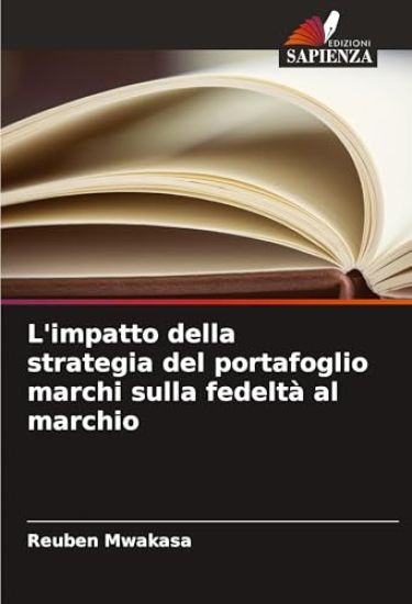 L'impatto della strategia del portafoglio marchi sulla fedeltà al marchio