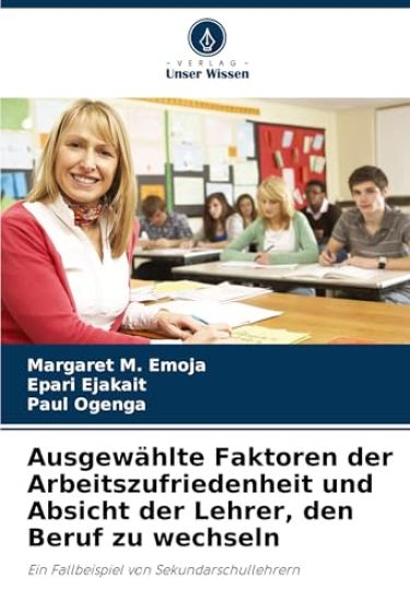 Ausgewählte Faktoren der Arbeitszufriedenheit und Absicht der Lehrer, den Beruf zu wechseln