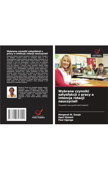 Wybrane czynniki satysfakcji z pracy a intencja rotacji nauczycieli