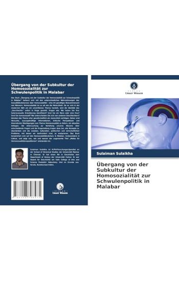 Übergang von der Subkultur der Homosozialität zur Schwulenpolitik in Malabar