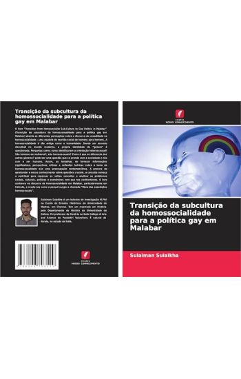 Transição da subcultura da homossocialidade para a política gay em Malabar