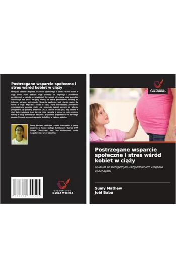 Postrzegane wsparcie spo¿eczne i stres w¿ród kobiet w ci¿¿y