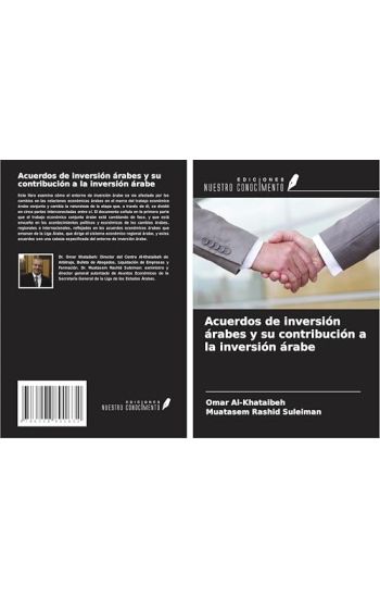 Acuerdos de inversión árabes y su contribución a la inversión árabe