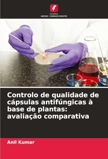 Controlo de qualidade de cápsulas antifúngicas à base de plantas: avaliação comparativa